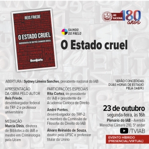 Livro ‘O Estado cruel’, escrito por Reis Friede, será lançado no Instituto dos Advogados
